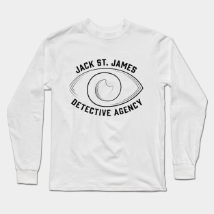 Jack St. James Detective Agency Long Sleeve T-Shirt